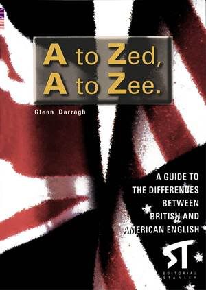 A Guide To The Differences Between British And American English
