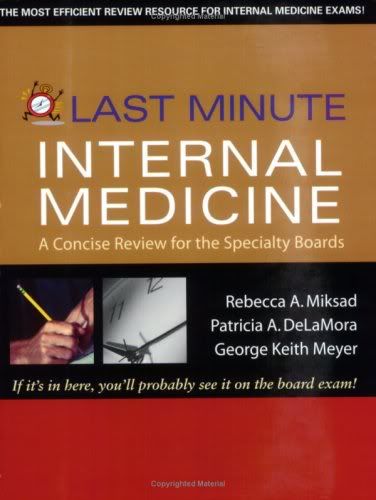 Last Minute Internal Medicine : A Concise Review for the Specialty Boards