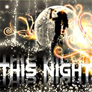 http://i643.photobucket.com/albums/uu156/jussi69i/thisnight.jpg